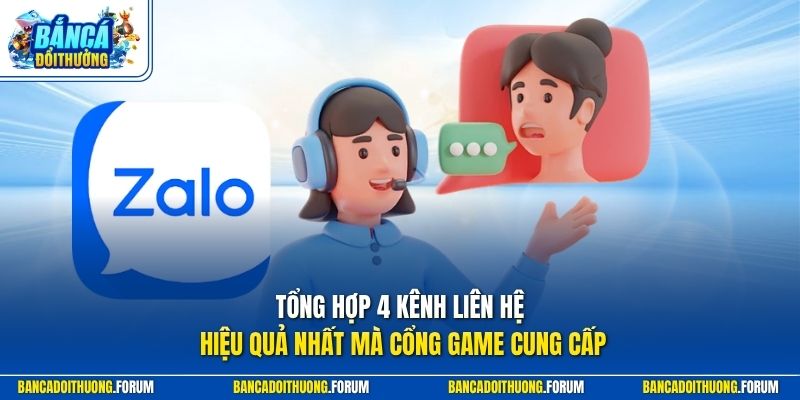 Tổng hợp 4 kênh liên hệ hiệu quả nhất mà cổng game cung cấp
